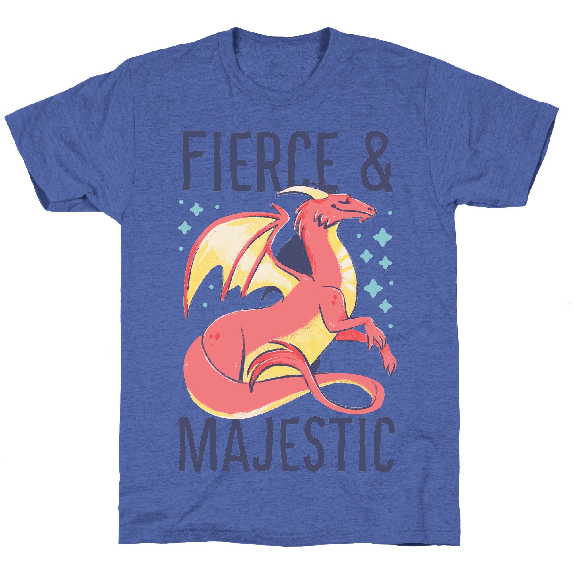 Fierce and Majestic - Dragon Unisex Triblend Tee